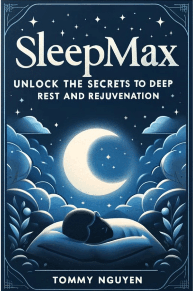 SleepMax Unlock the Secrets to Deep Rest and Rejuvenation